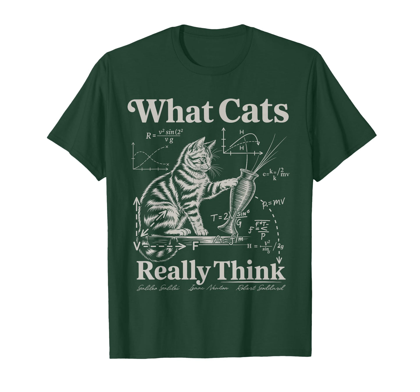 Funny Science Cat What Cats Really Think Physics Humor T-Shirt