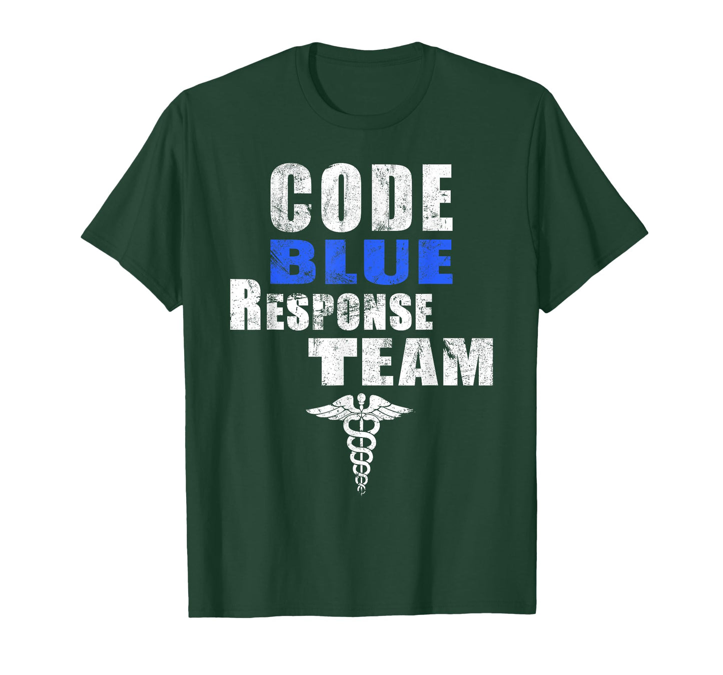 Code Blue Response Team Medical First Responders Nurse RN MD T-Shirt