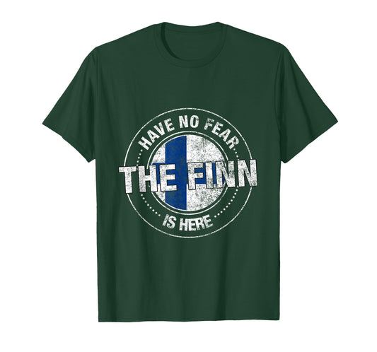 Have No Fear The Finn Is Here Shirt - Finland T Shirt