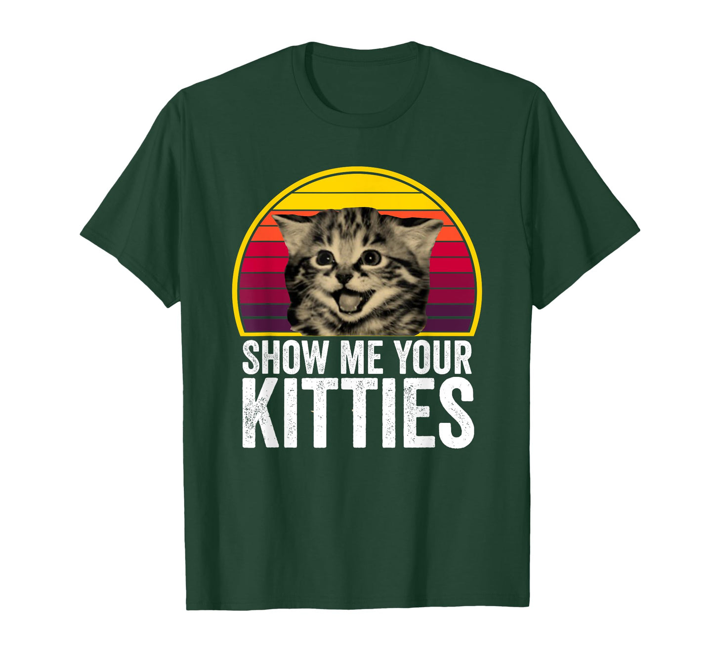 Show me your kitties cat lover retro vintage gift funny tea T-Shirt for Men Women Kids