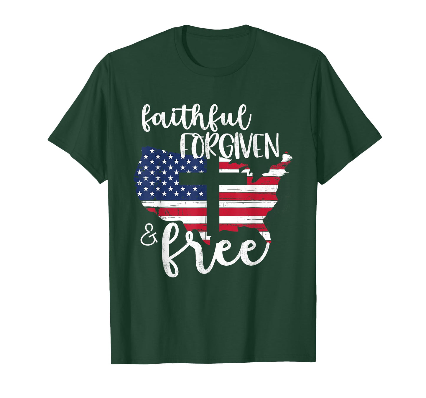 Faithful Forgiven Free Patriotic Shirt Christian 4th of July Women Men T-Shirt
