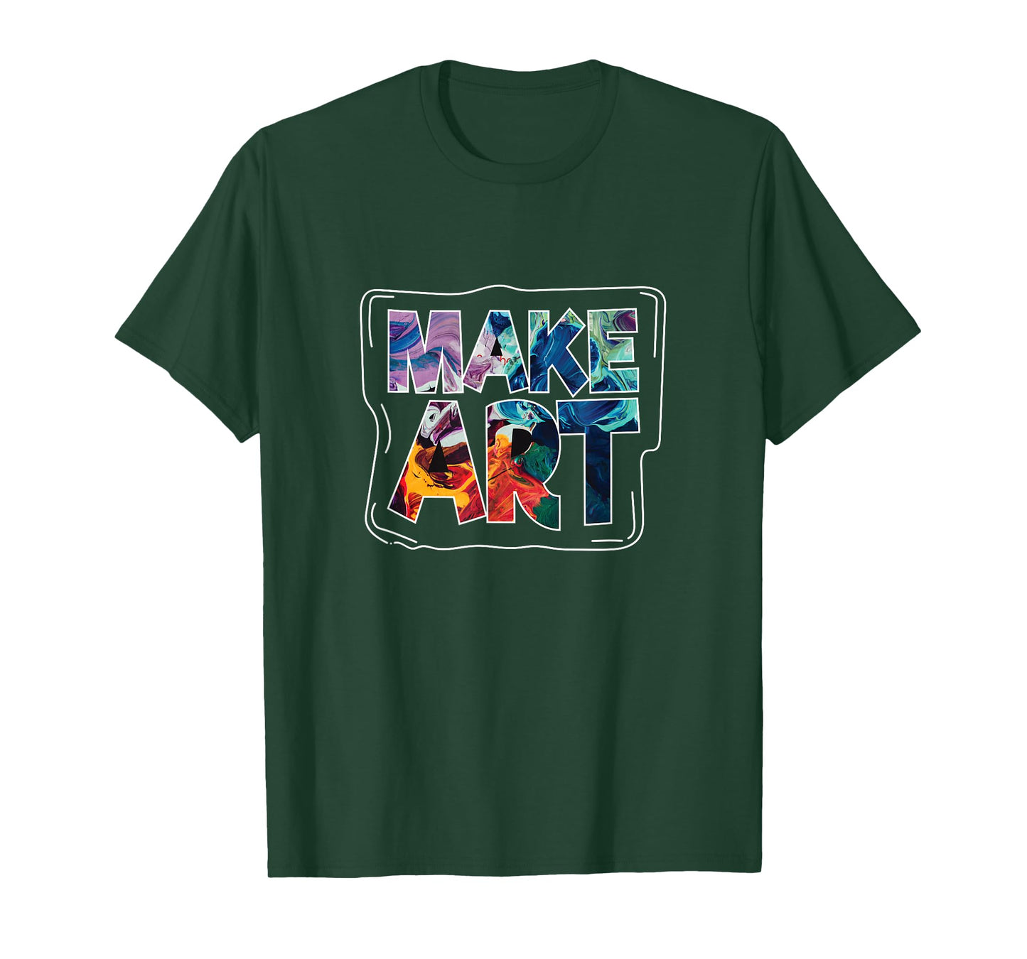 Make Art Funny Artist Artistic Humor Painting Gift T-Shirt