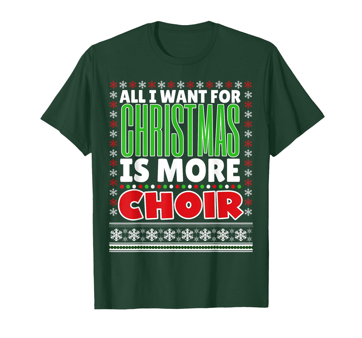 All I Want For Christmas Is More Choir Christmas Shirt
