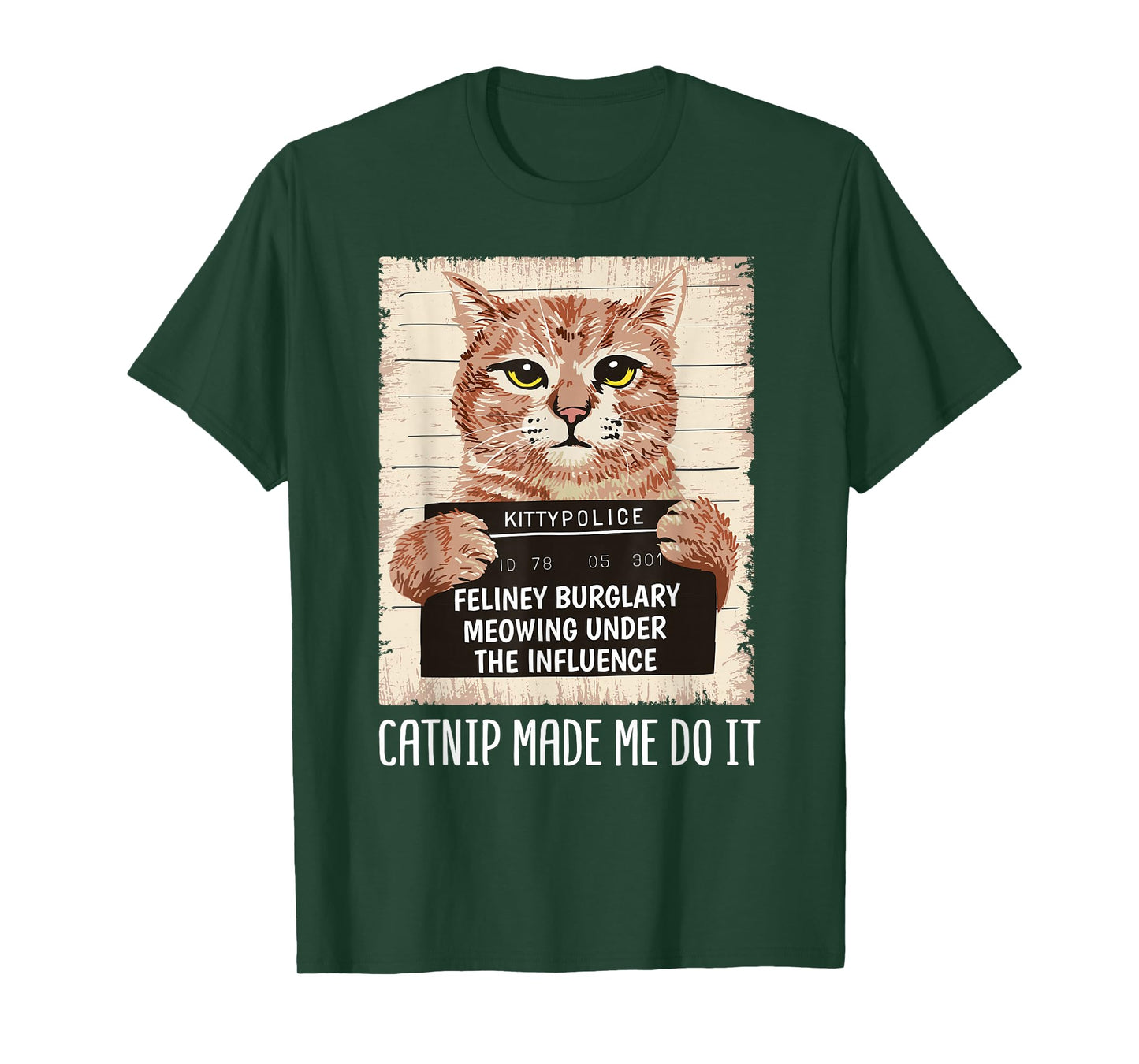Catnip Made Me Do It Shirt Catnip Made Me Do It Orange Cat T-Shirt