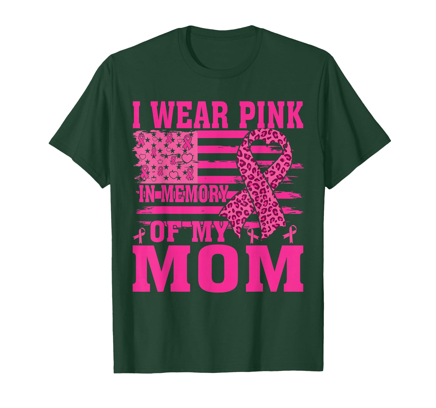 I Wear Pink in Memory of My mom Breast Cancer Awareness T-Shirt