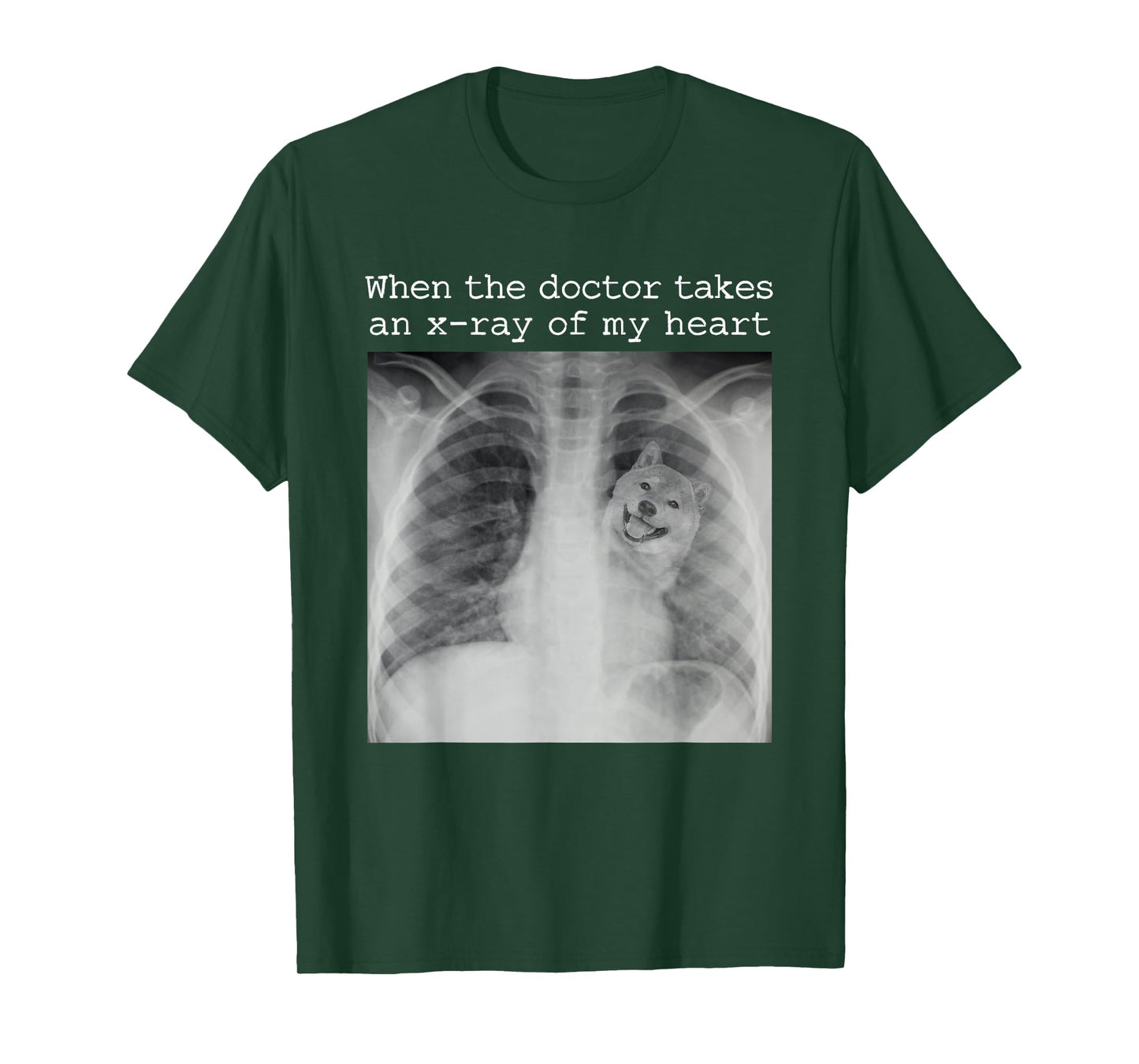 When The Doctor Takes an X-ray of My Heart Shiba Inu Mom T-Shirt