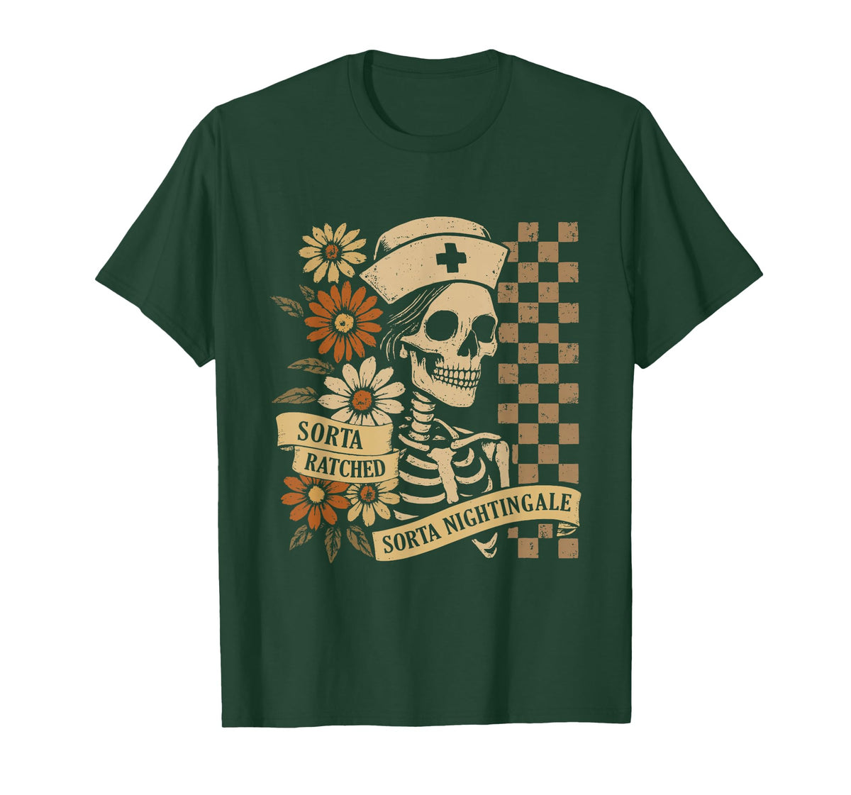 Sorta Ratched Sorta Nightingale Funny RN Nurse Skeleton T-Shirt