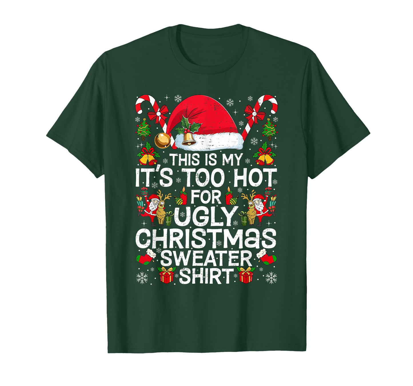 This is My It's Too Hot for Ugly Christmas Sweaters T-Shirt