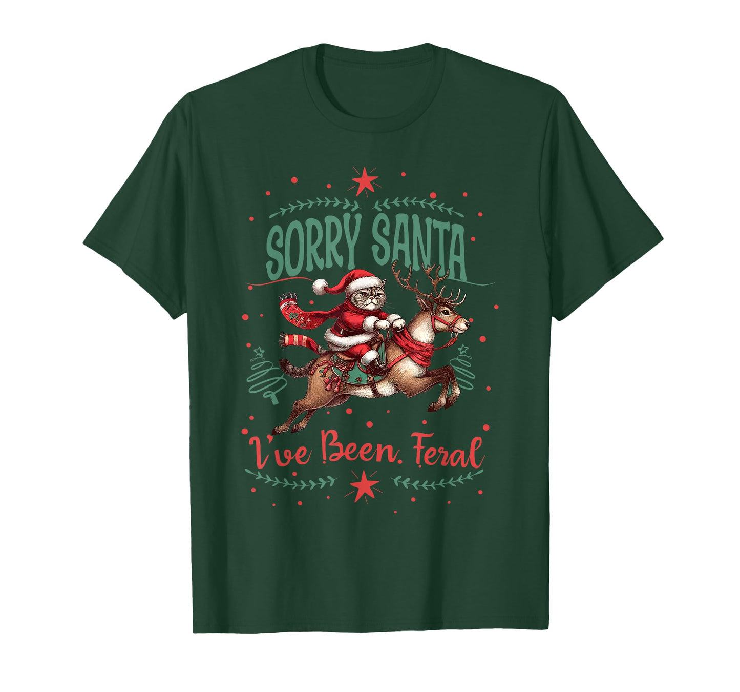Sorry Santa I've Been Feral Cat Riding Reindeer Christmas Men Women Kids T-Shirt