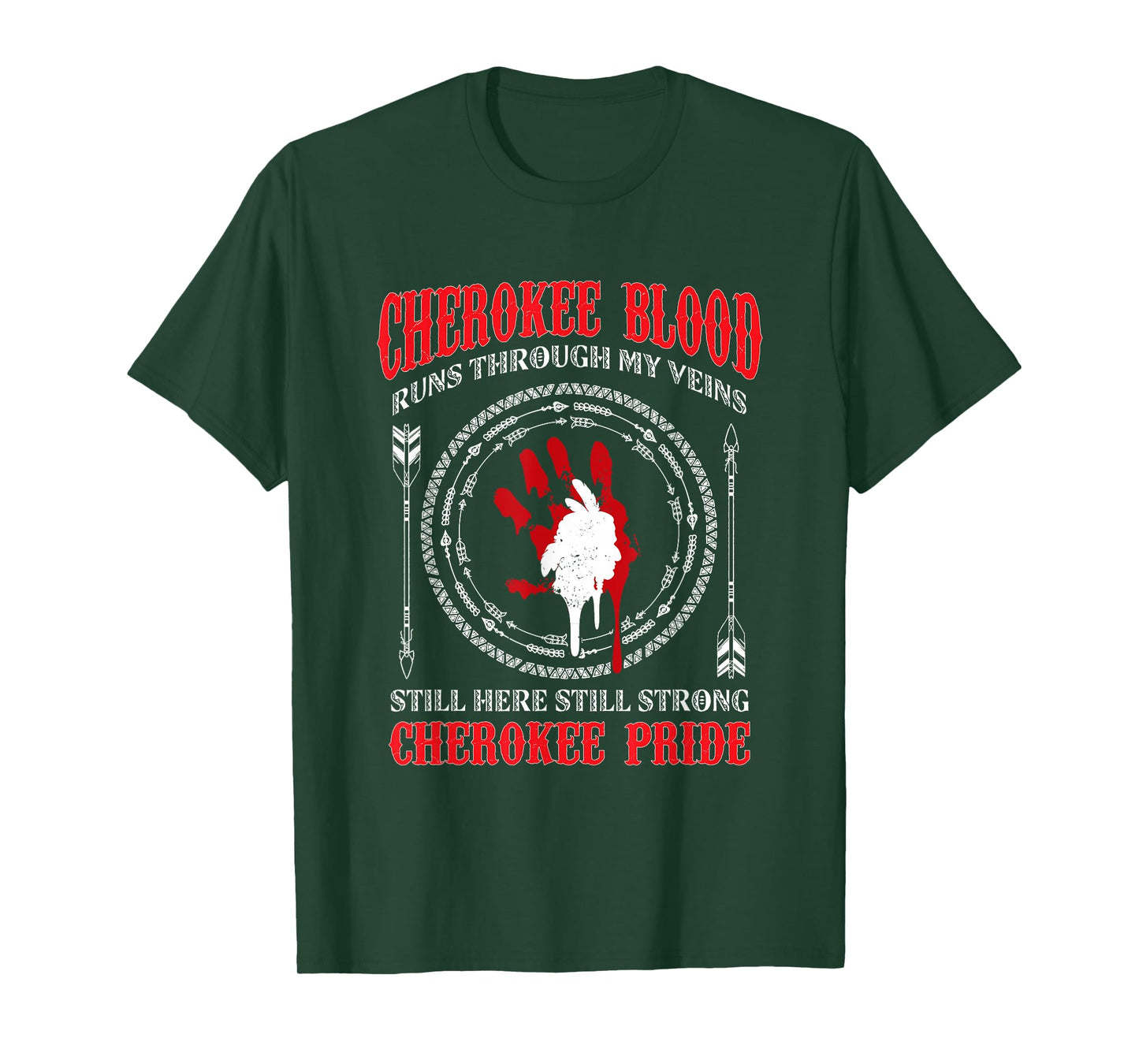 Cherokee Blood Runs Through My Veins Native American T-Shirt