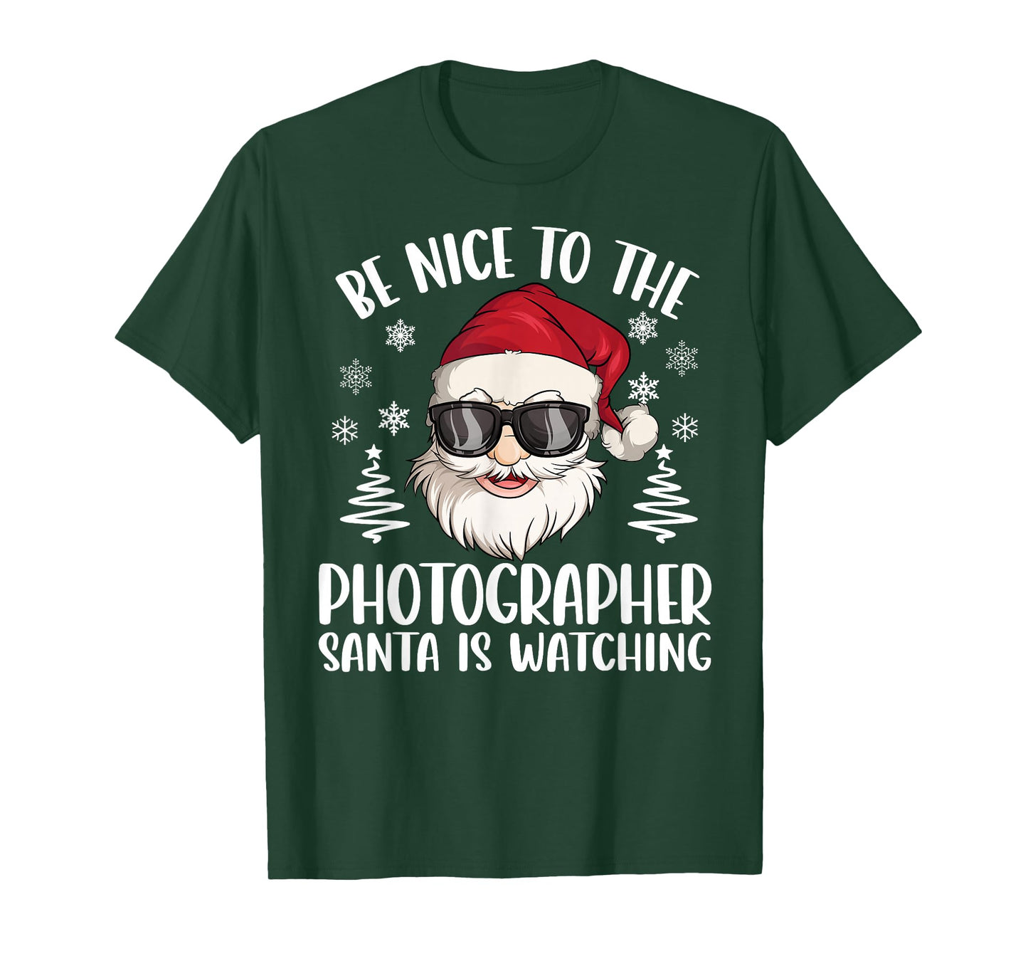 Be Nice To The Photographer Santa Is Watching Christmas T-Shirt