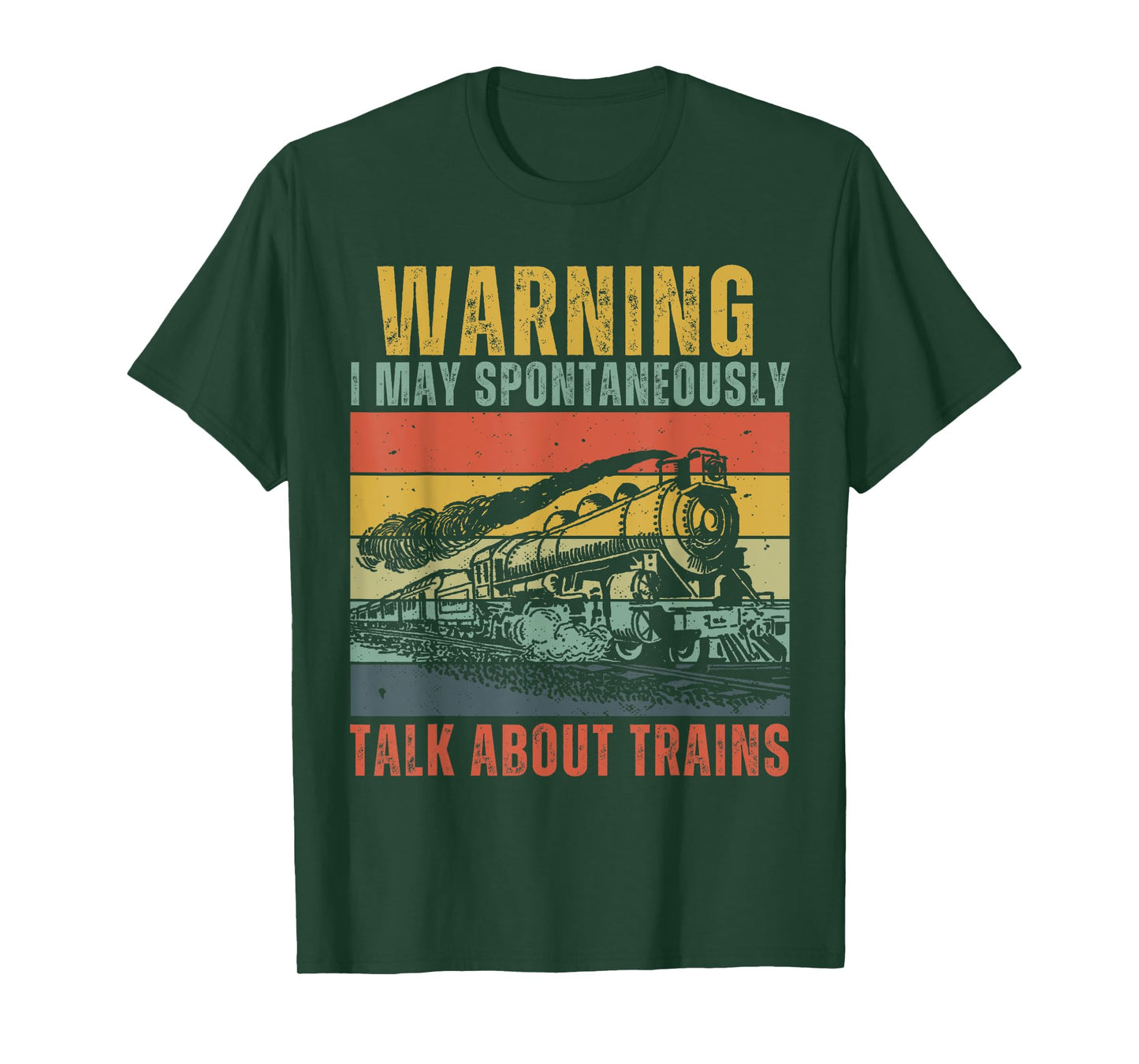 Funny Warning i May Spontaneously Talk About Trains T-Shirt