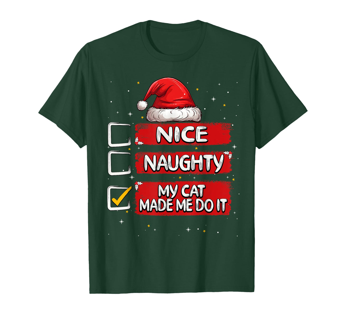 Nice Naughty My Cat Made Me Do It Christmas List Santa Claus Men Women Kids T-Shirt