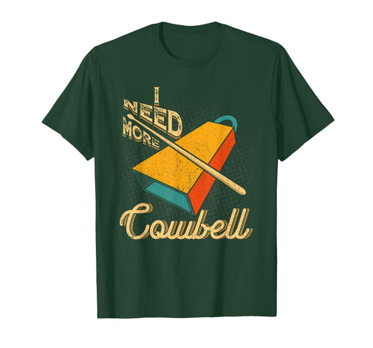 Vintage I Need More Cowbell Funny Drummer Lover Humorous T-Shirt