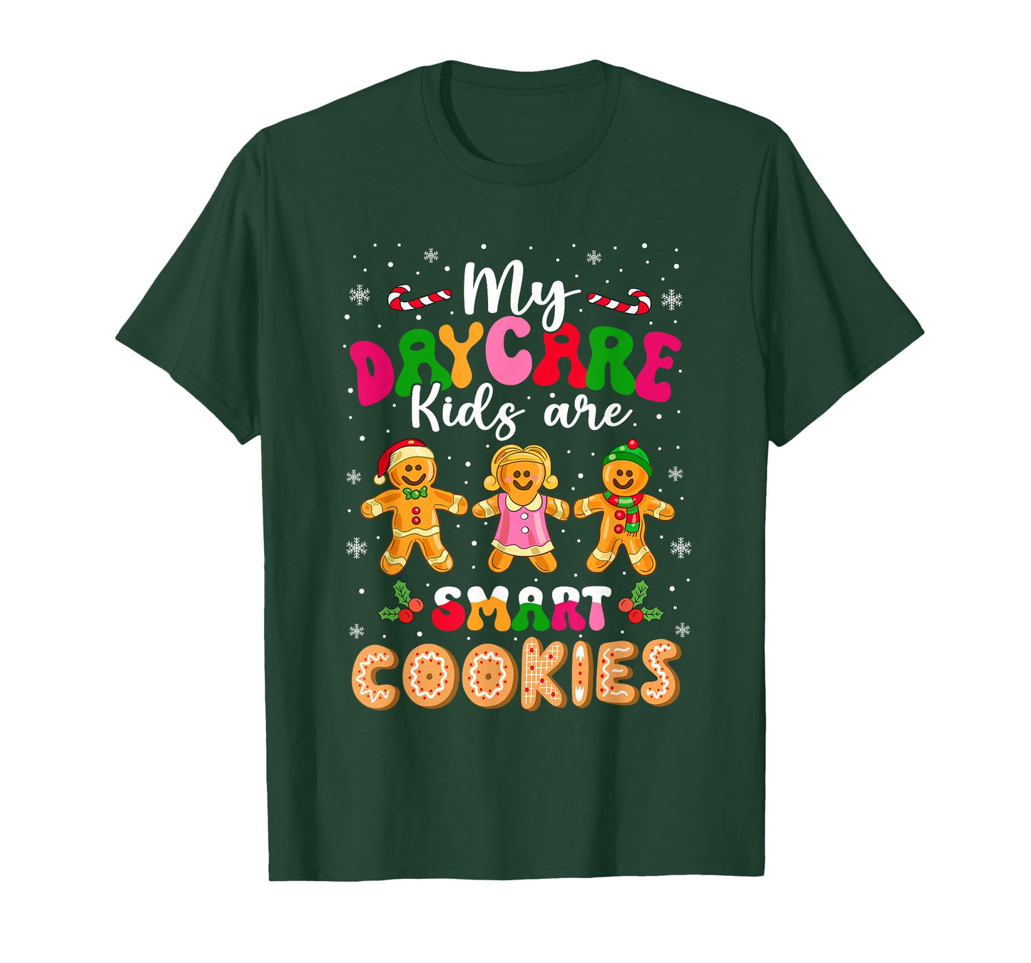 My Daycare Kids are Smart Cookies Teacher Christmas T-Shirt