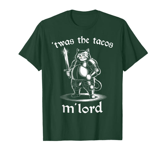 'TWAS The Tacos M'Lord – Funny Medieval Cat T-Shirt
