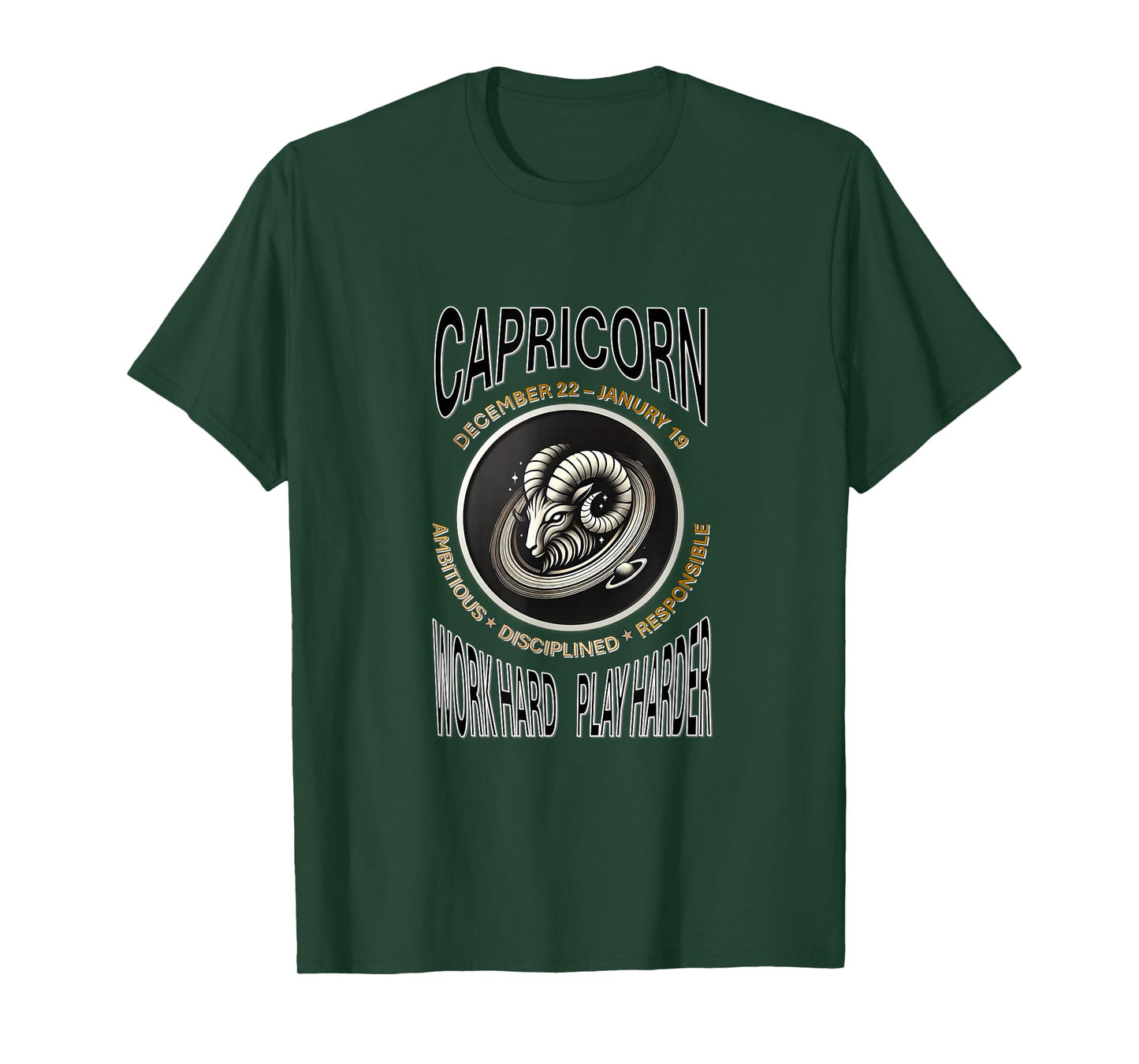 Capricorn Zodiac–Ambitious Disciplined–Work Hard Play Harder T-Shirt