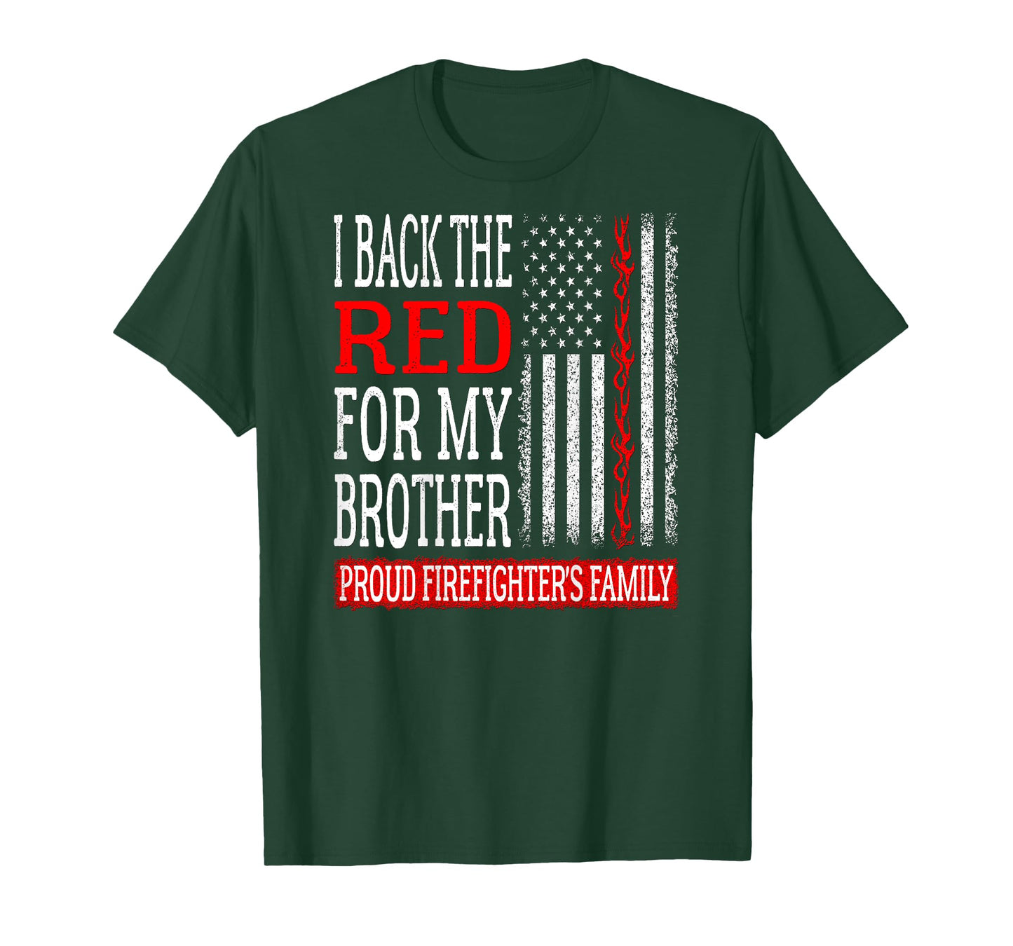 I Back The Red For My Brother - Firefighter's Family Sibling T-Shirt
