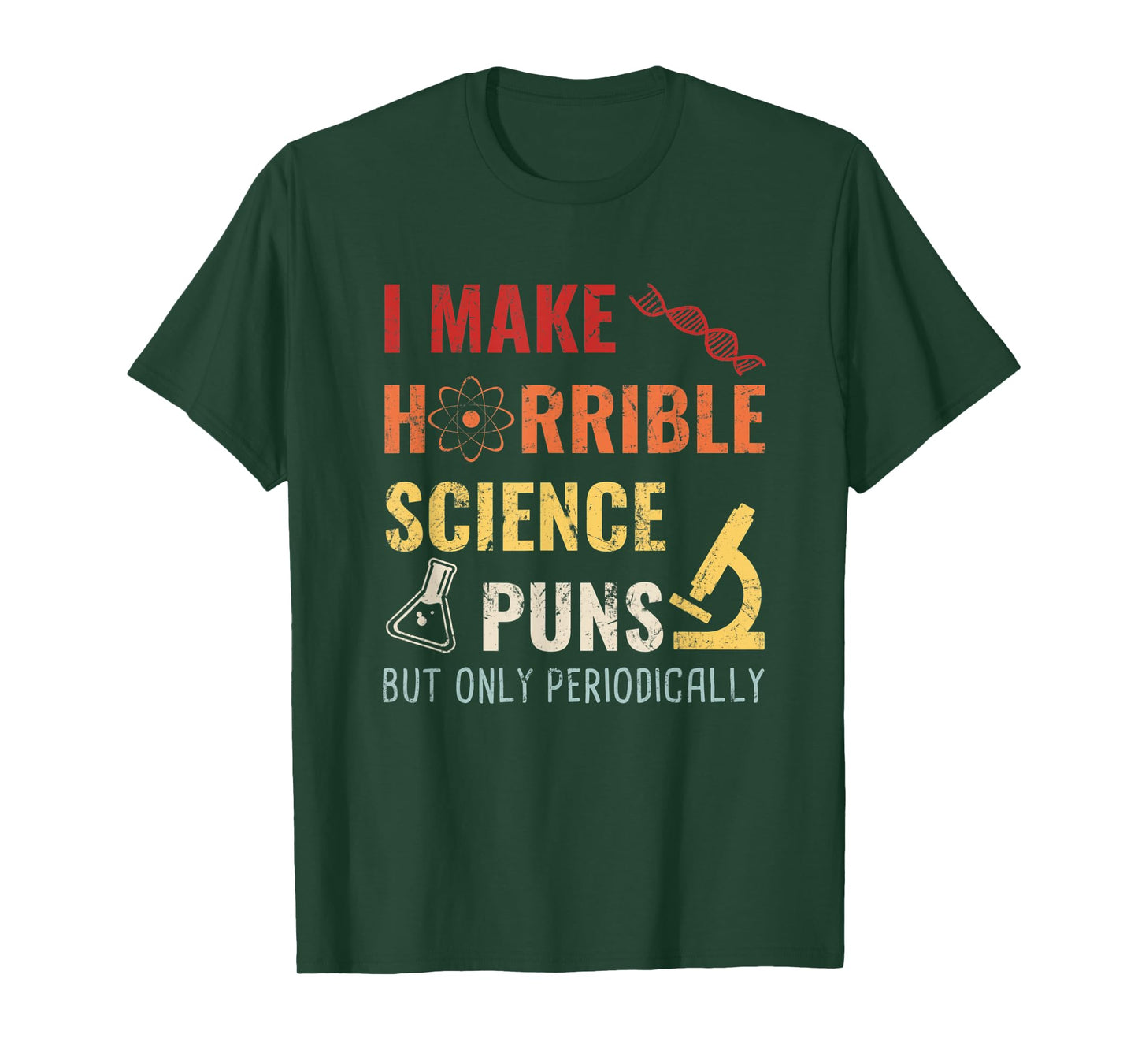 Chemistry I Make Horrible Science Puns But Only Periodically T-Shirt