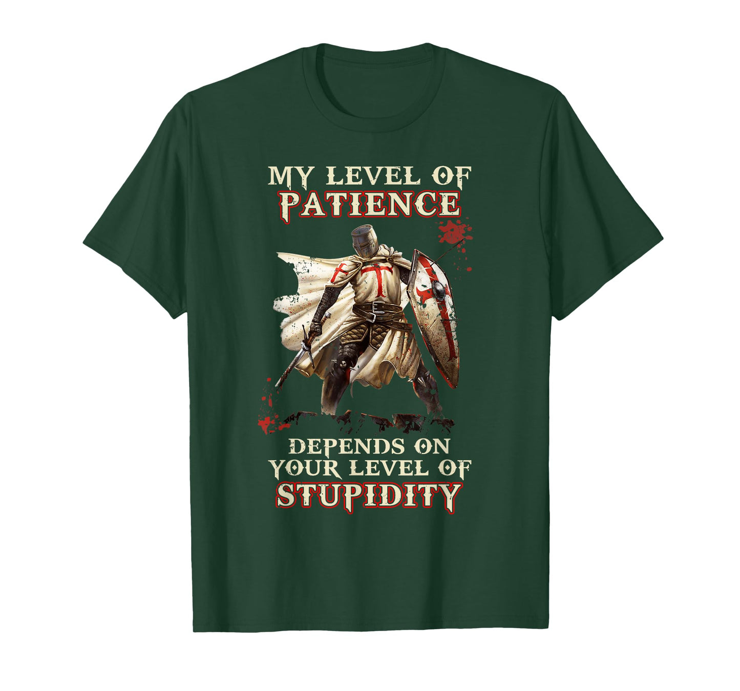 Knight Templar My Level Of Patience Depends On Your Level Of T-Shirt