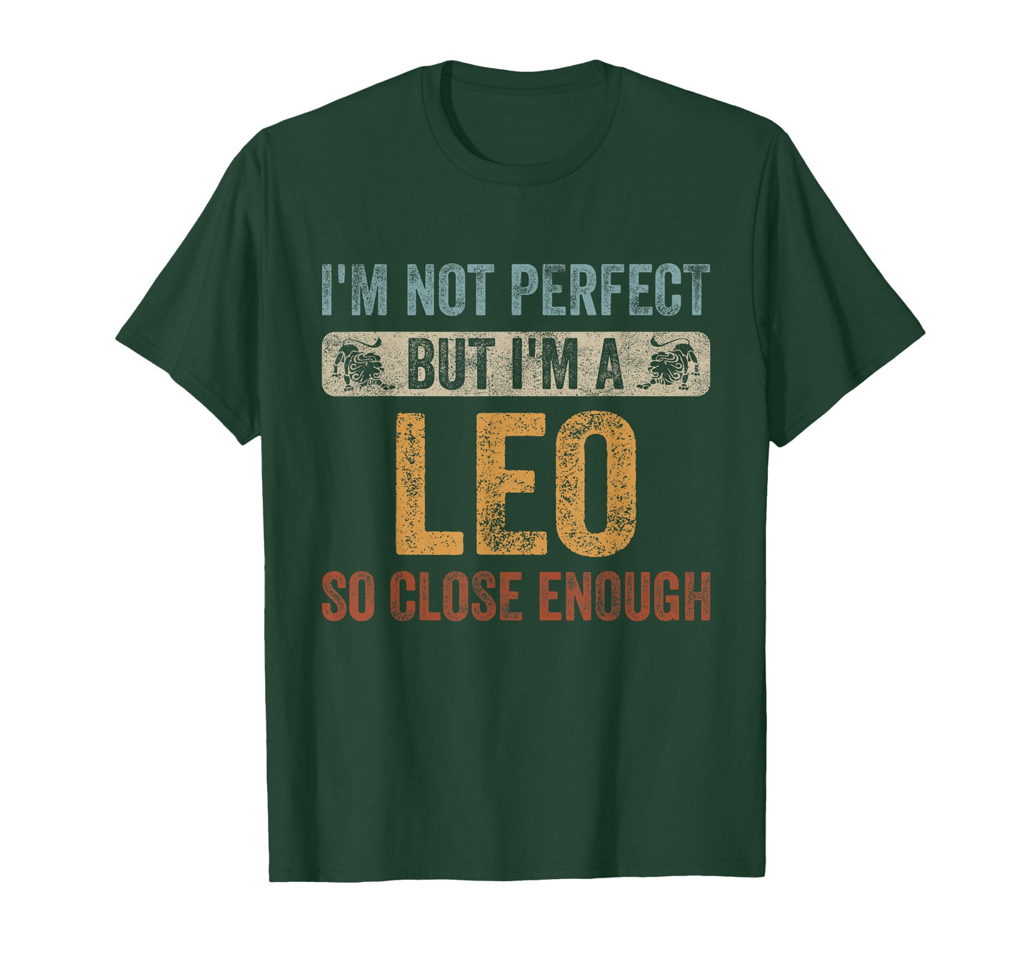 I'm Not Perfect But I'm A Leo Funny Horoscope Zodiac Sign T-Shirt
