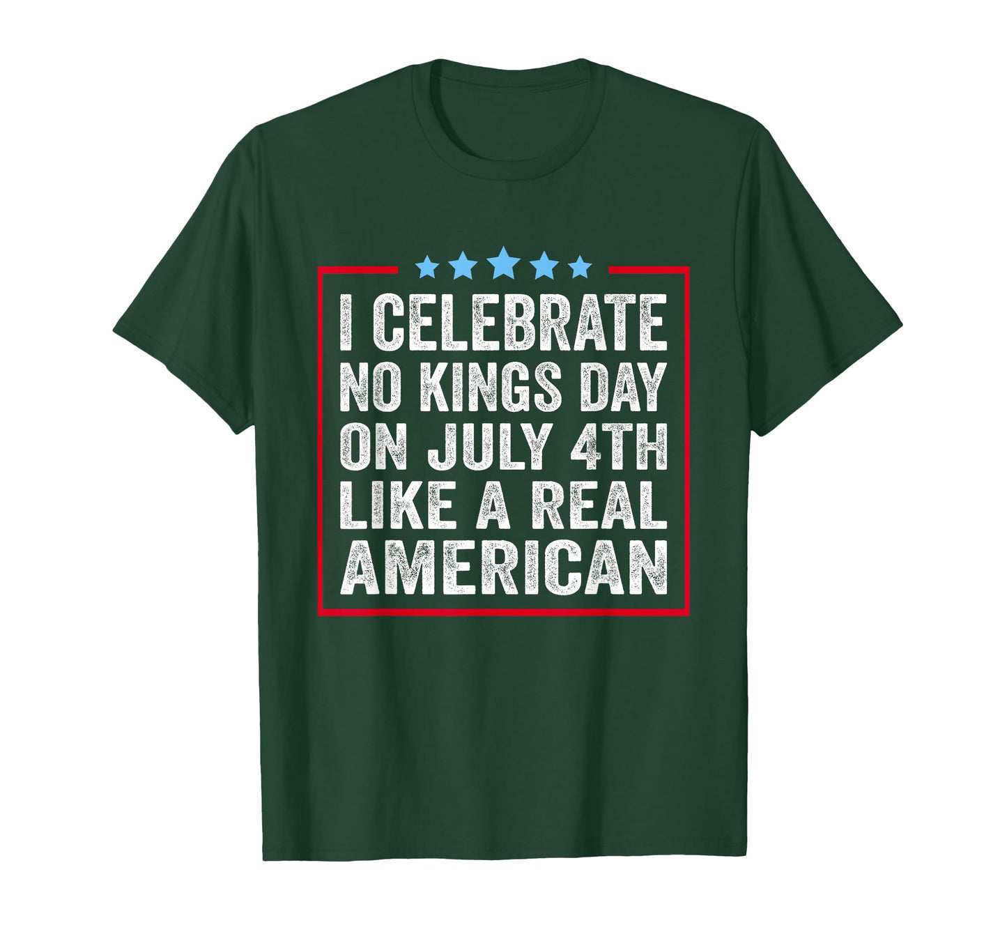 I Celebrate No Kings Day On July 4th Like A Real American T-Shirt