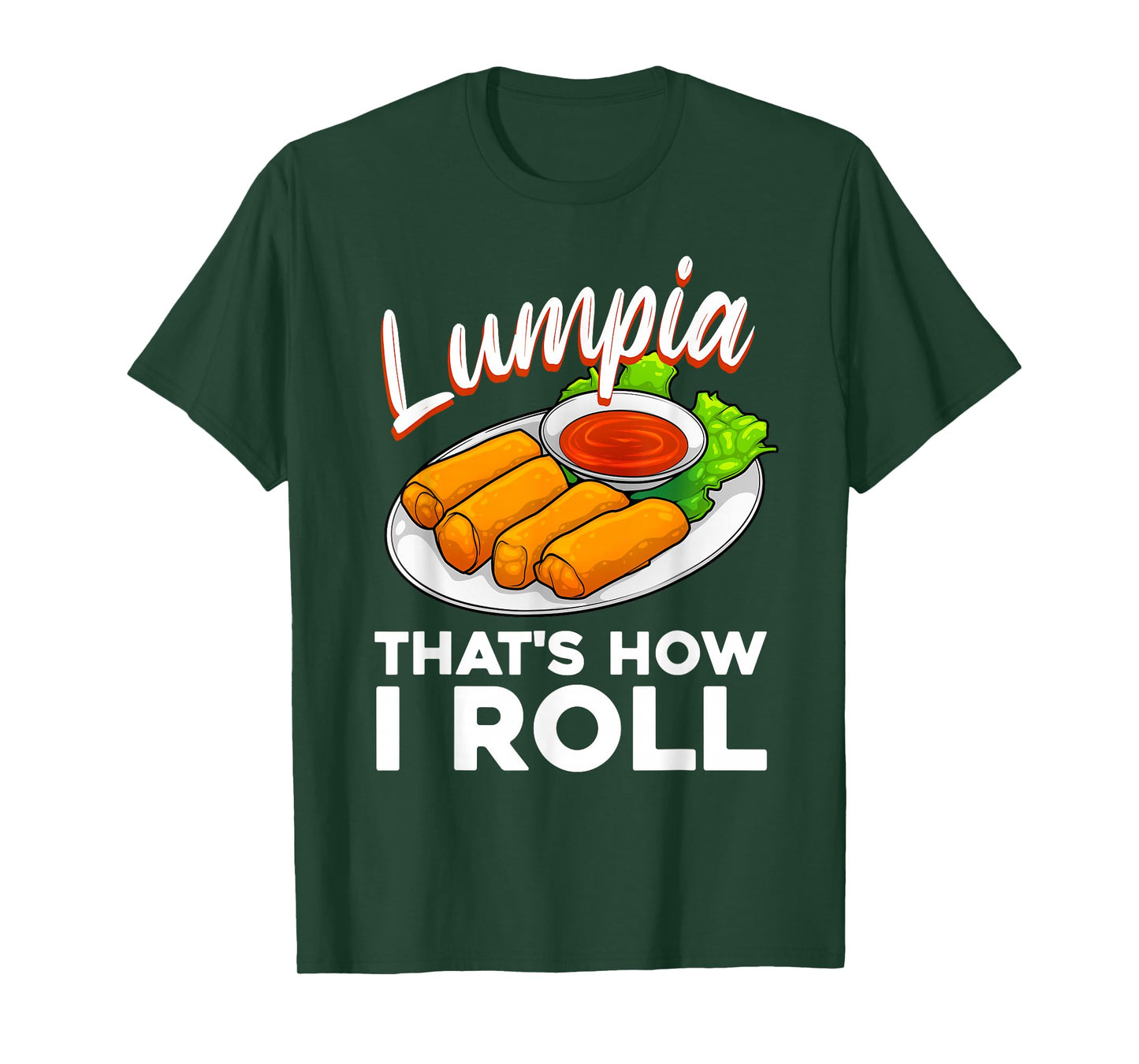 Cool Lumpia For Men Women Filipino Spring Rolls Asian Food T-Shirt