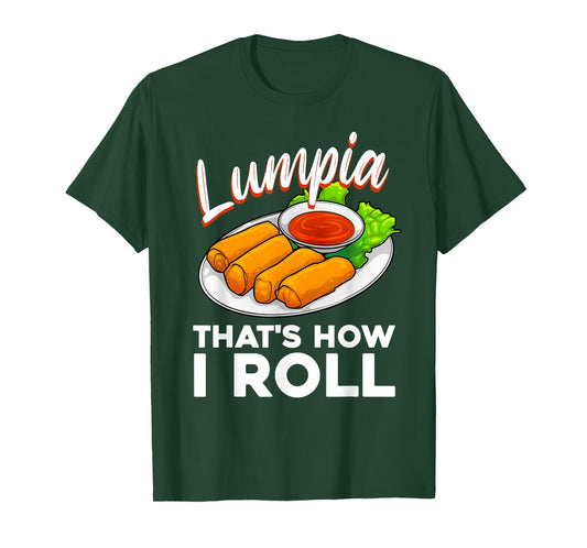 Cool Lumpia For Men Women Filipino Spring Rolls Asian Food T-Shirt