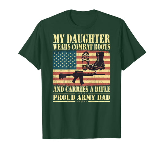 My Daughter Wears Combat Boots - Proud Army Dad Father Gift T-Shirt
