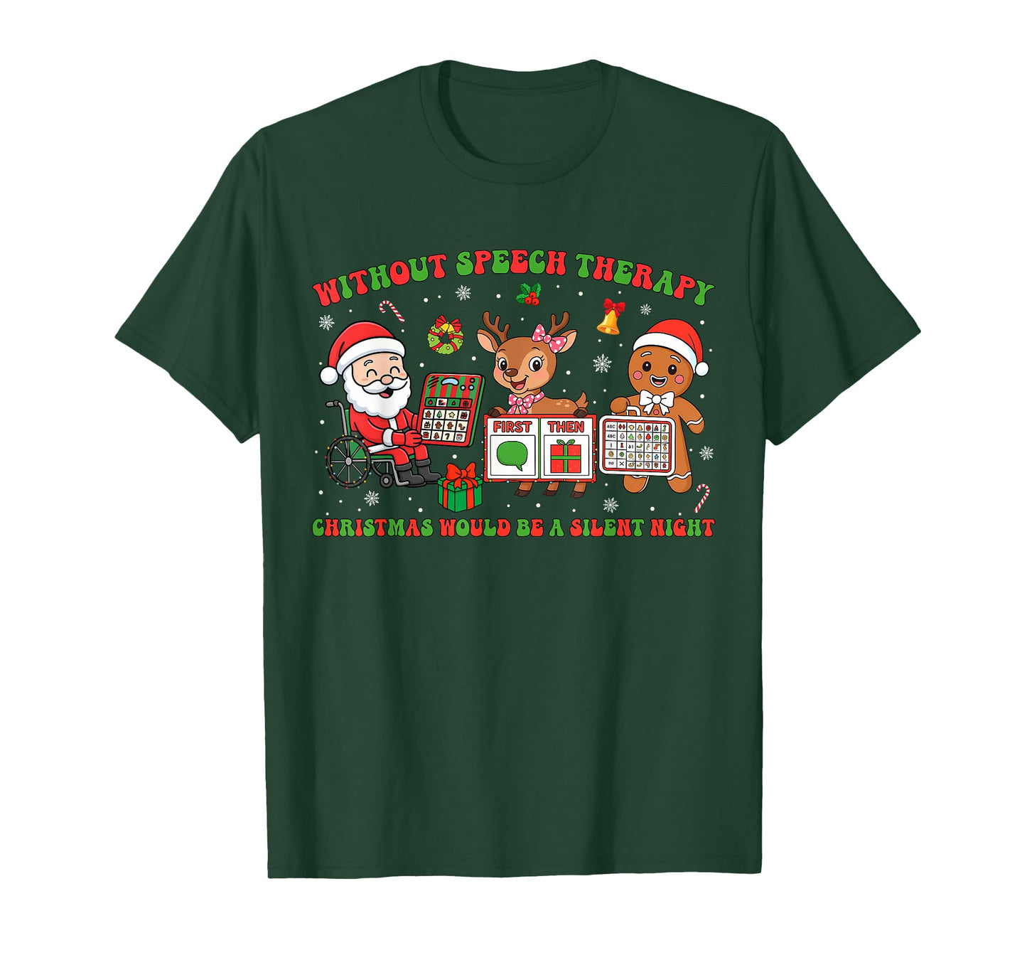 Without Speech Therapy SLP Therapy Cookies Gingerbread T-Shirt