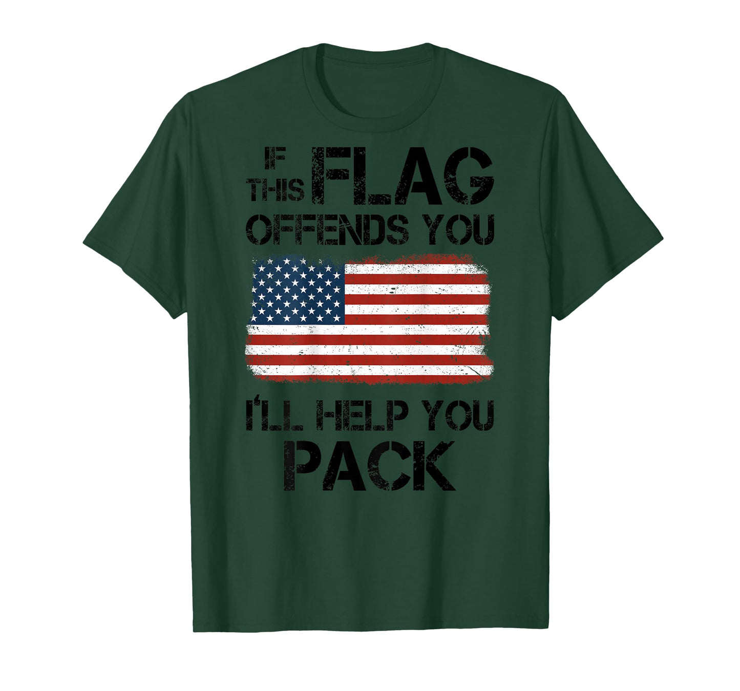 If This Flag Offends You I'll Help You Pack (on Back) T-Shirt