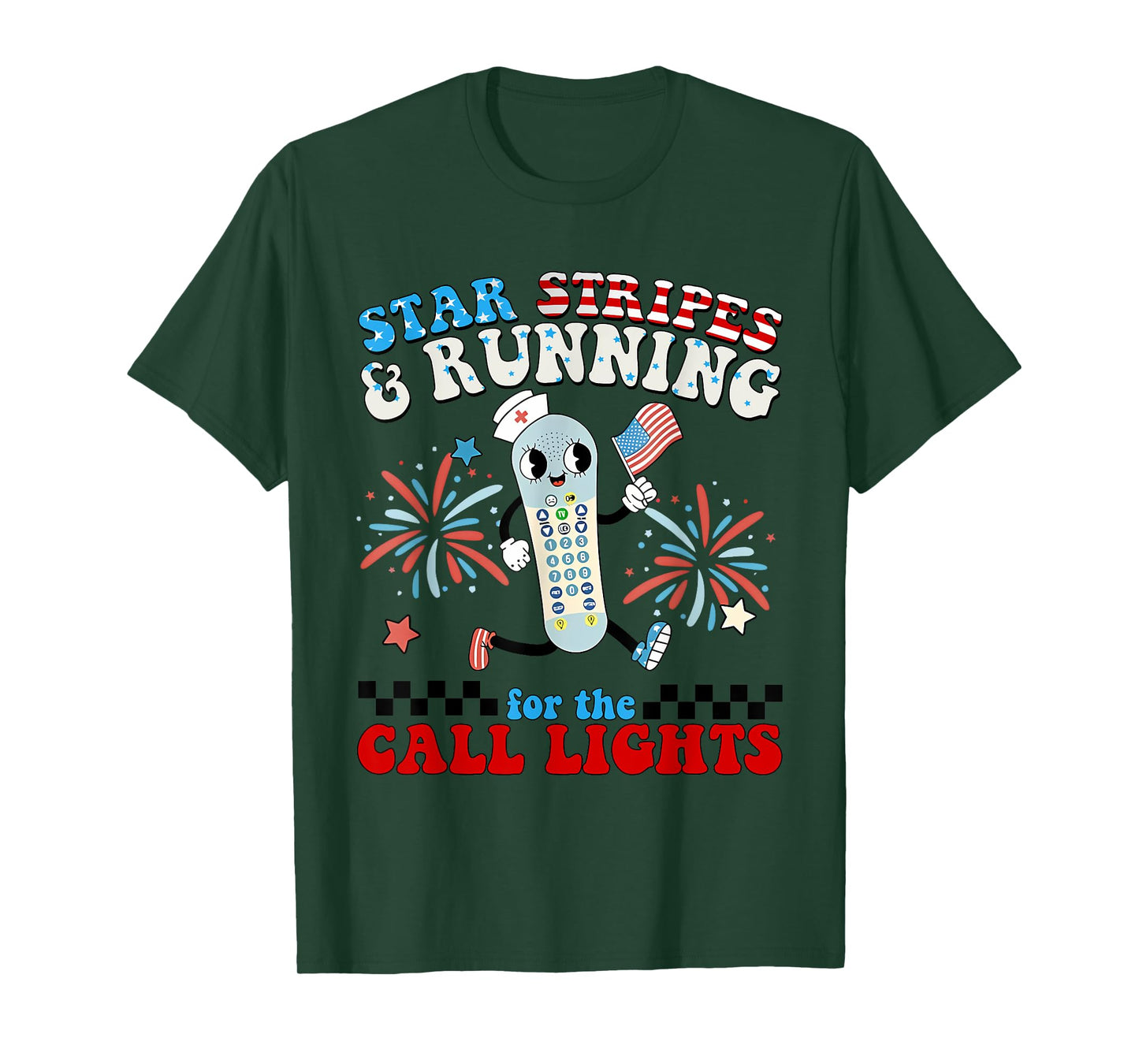 4th July Er Nurse Stars Stripes and Running for Call Lights T-Shirt