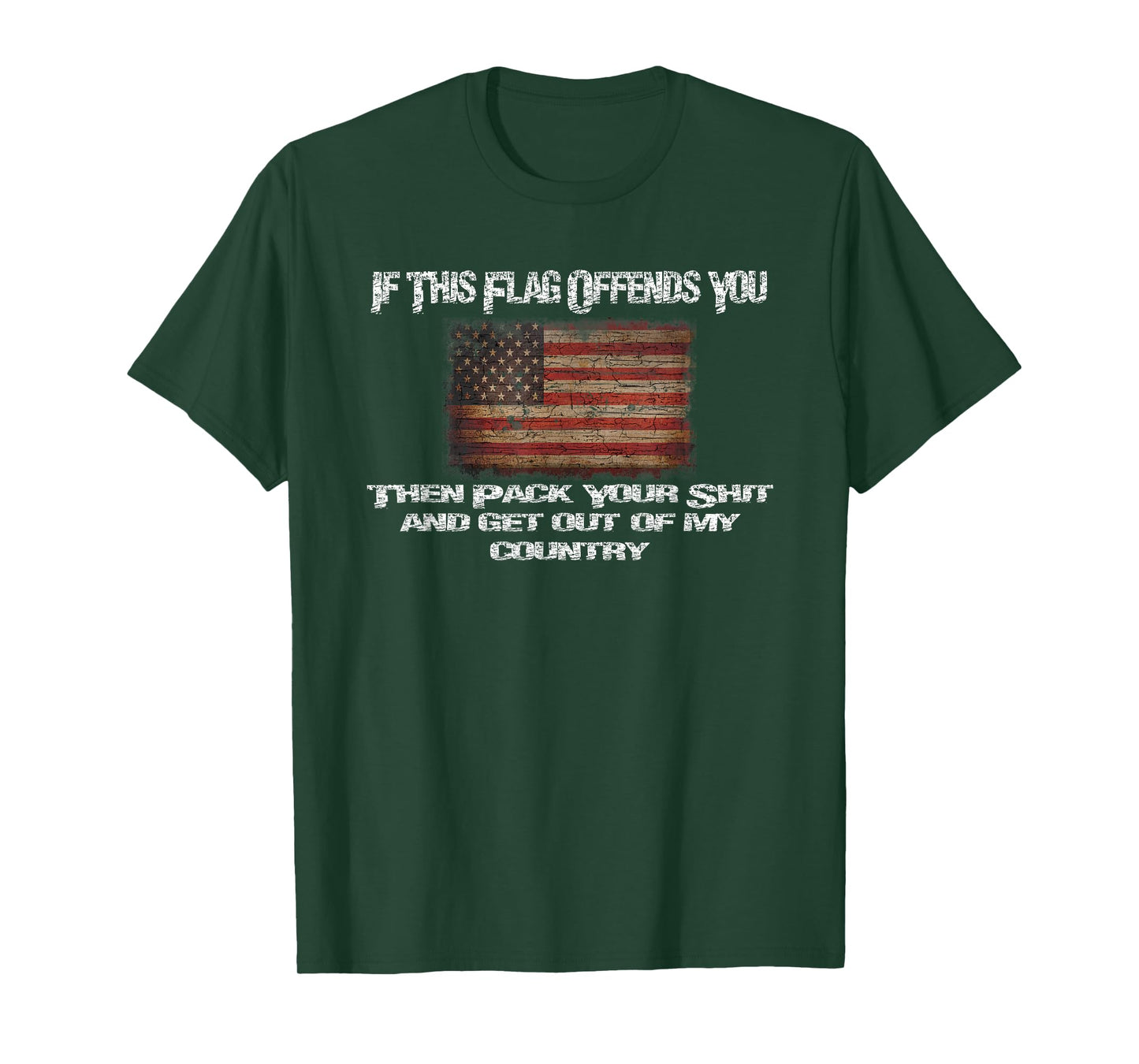 Old Glory If This Flag Offends You Get Out Of My Country T-Shirt