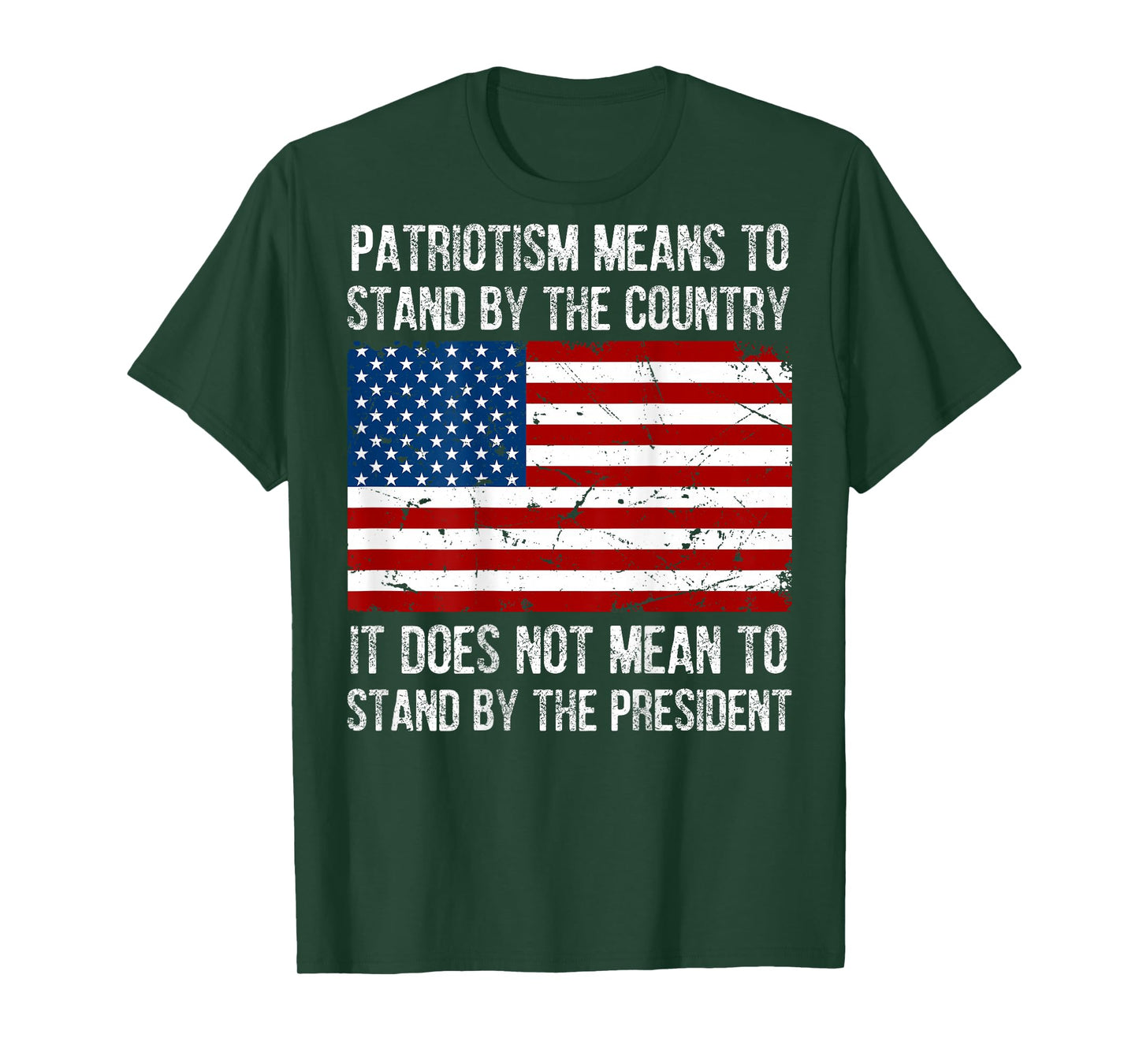 Patriotism Means To Stand By The Country (on back) T-Shirt