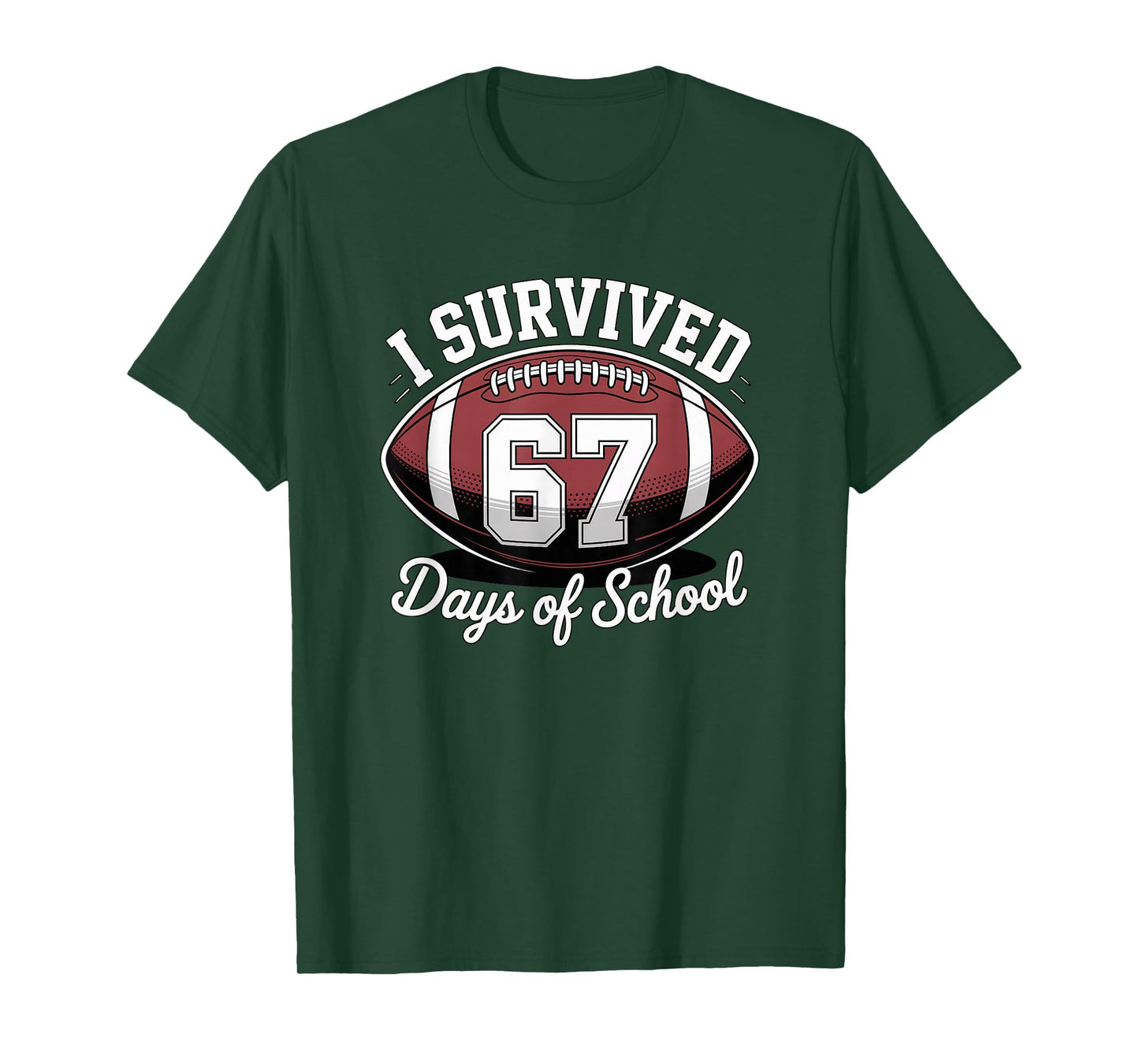 I Survived 67 Days of School Funny Football T-Shirt