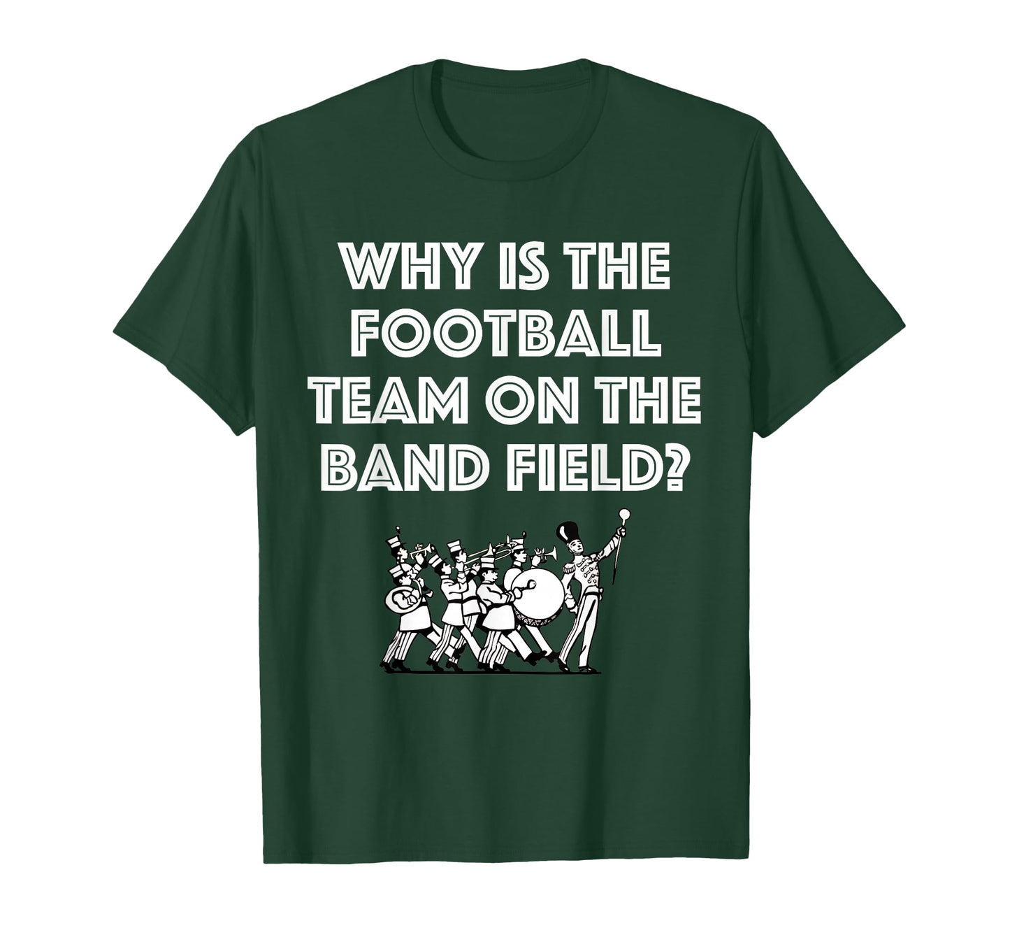 Funny Marching Band Tshirt | Funny Marching Band Gift Shirt T-Shirt