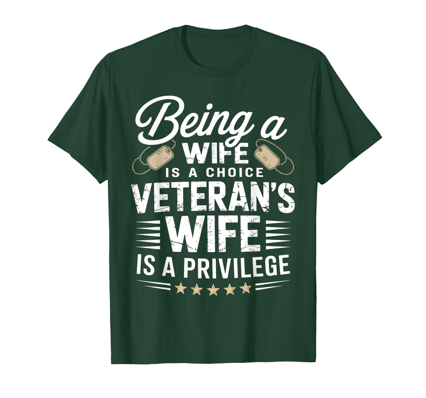 Being A Wife Is Choice Being a Veterans Wife A Privilege T-Shirt