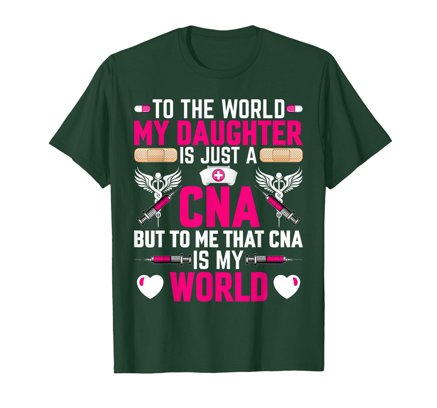 CNA Nurses Mom to the World My Daughter Is Just a CNA Womens T-Shirt