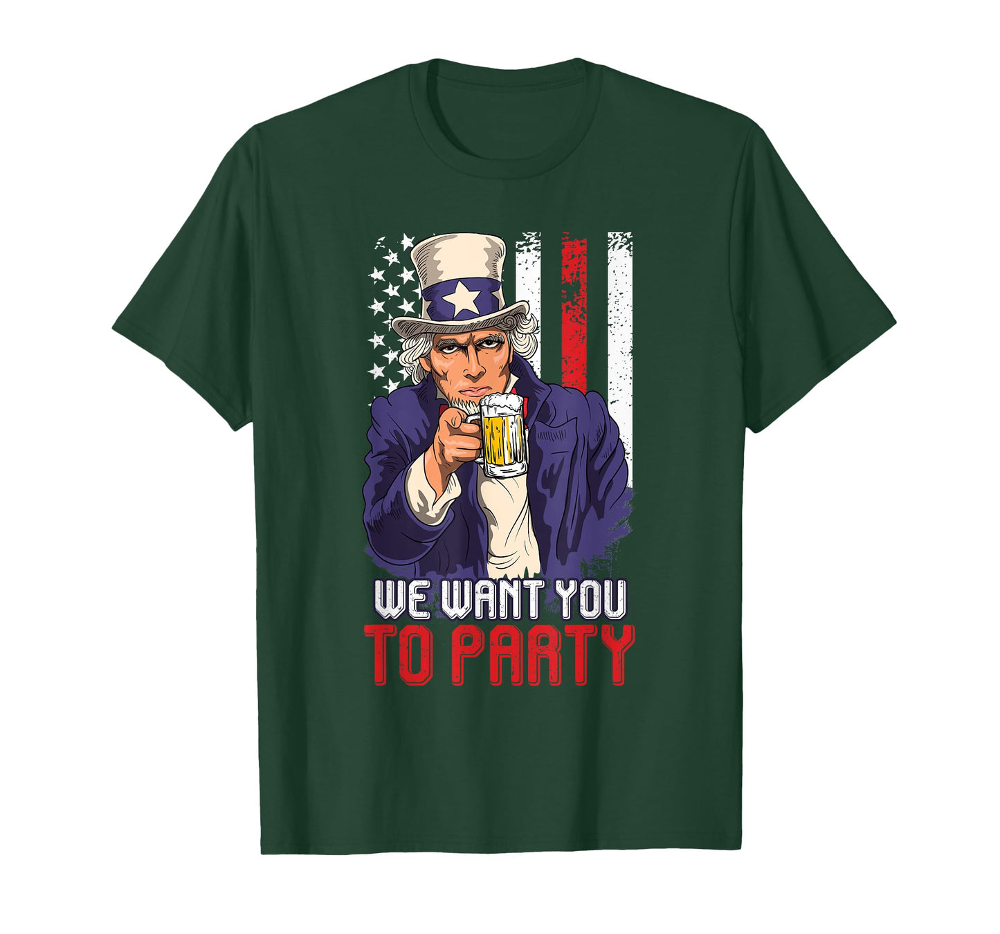 Independence Day We want you to Party Sam Uncle Patriots T-Shirt