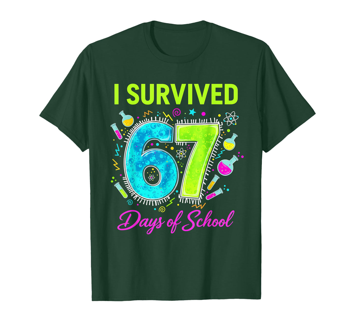I Survived 67 Days of School Funny 67 Meme Science Teacher T-Shirt