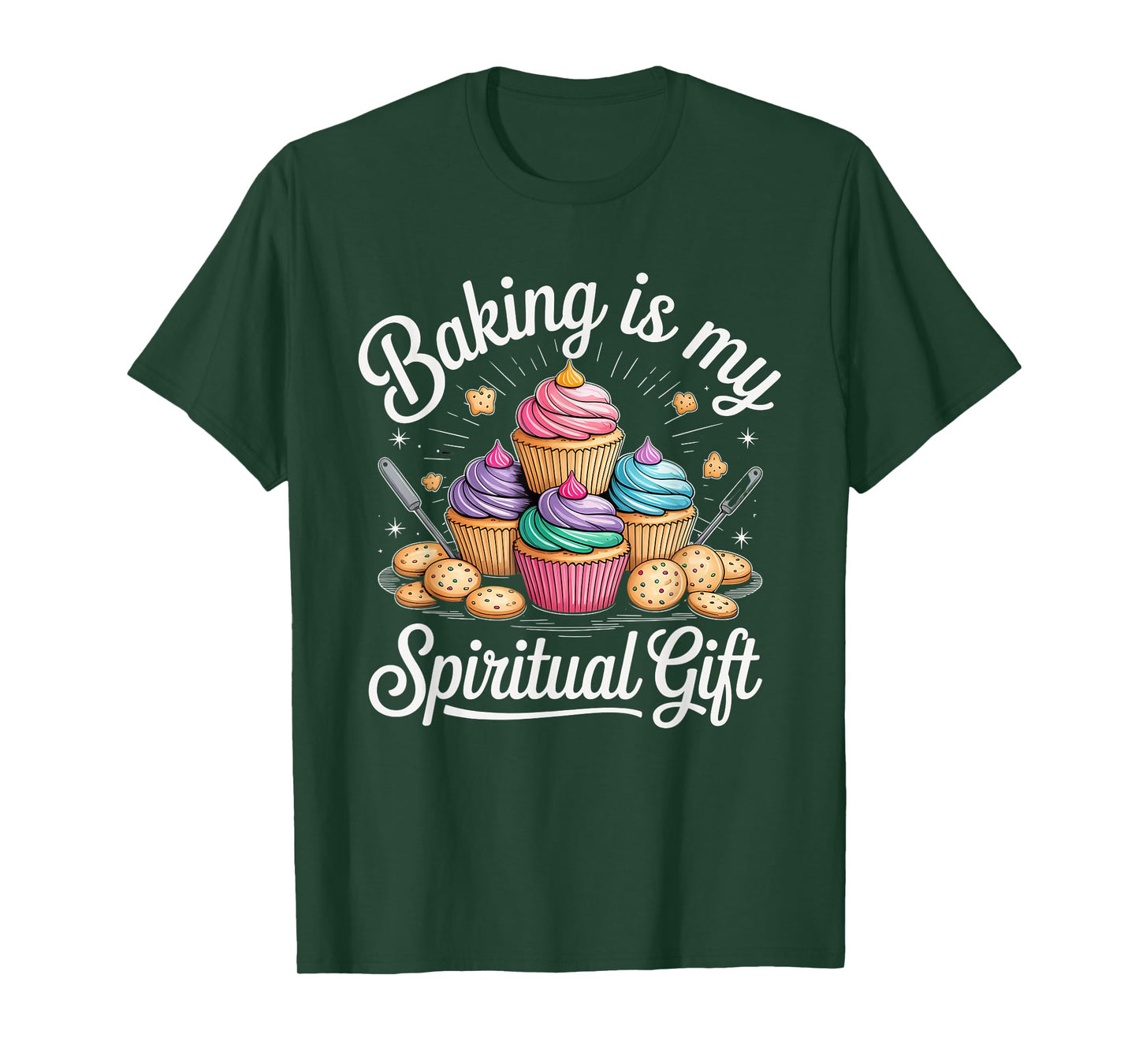 Baking is My Spiritual Gift Cupcake Lovers Fun T-Shirt