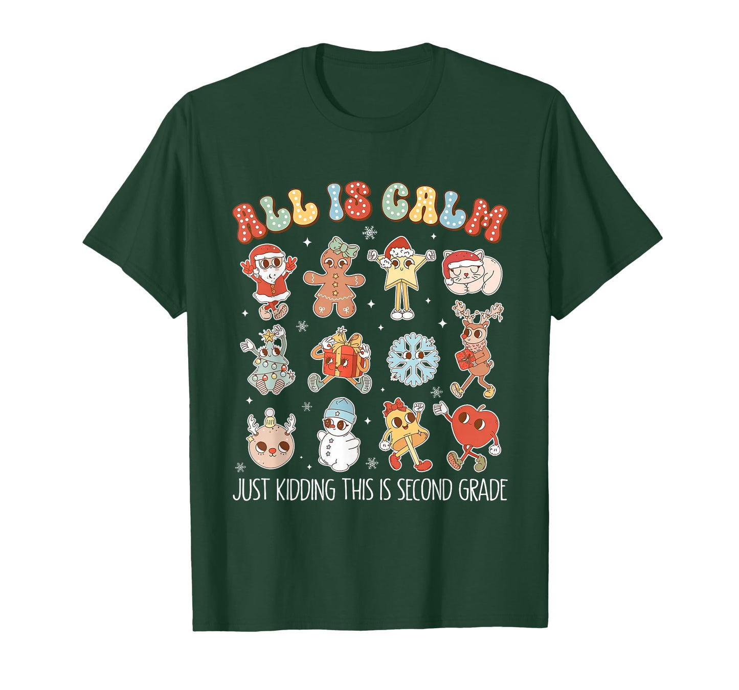 All is Calm Just Kidding This is Second Grade Christmas T-Shirt