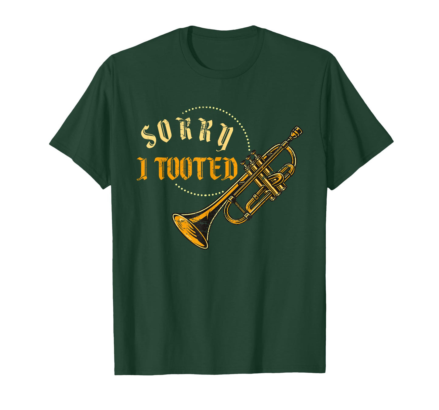 Sorry i Tooted Funny Trumpeter Gift Jazz Music Trumpet T-Shirt