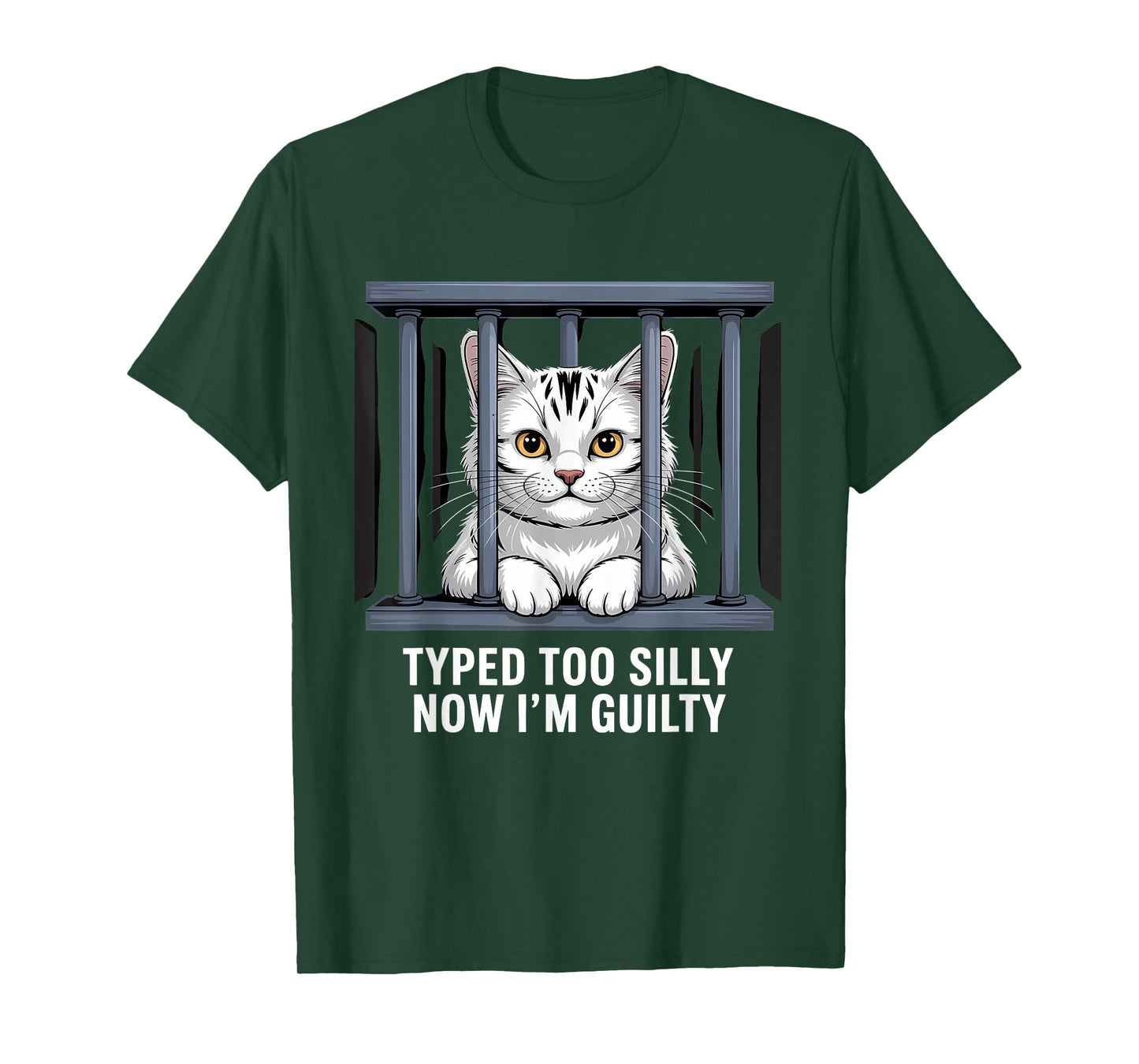 Typed Too Silly Now I'm Guilty Humor Pun Funny Cat Lover T-Shirt for Men Women Kids