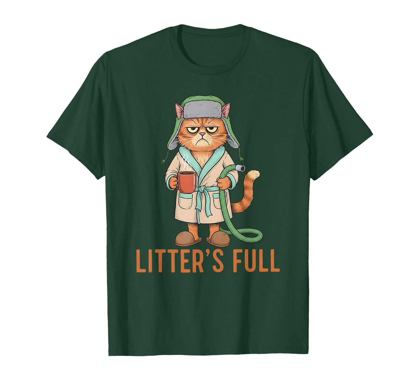 Funny Litter’s Full Cat Parody Shirt Litter’s Full T-Shirt