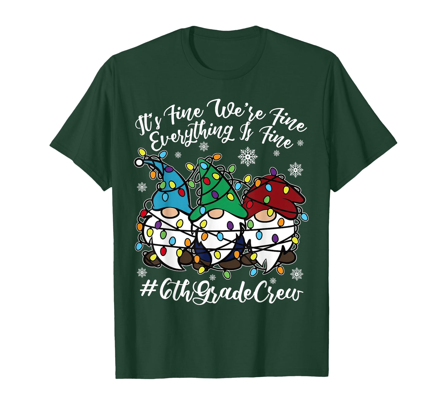 Cute Gnomes Everything Is Fine Christmas 6th Grade Crew Xmas T-Shirt