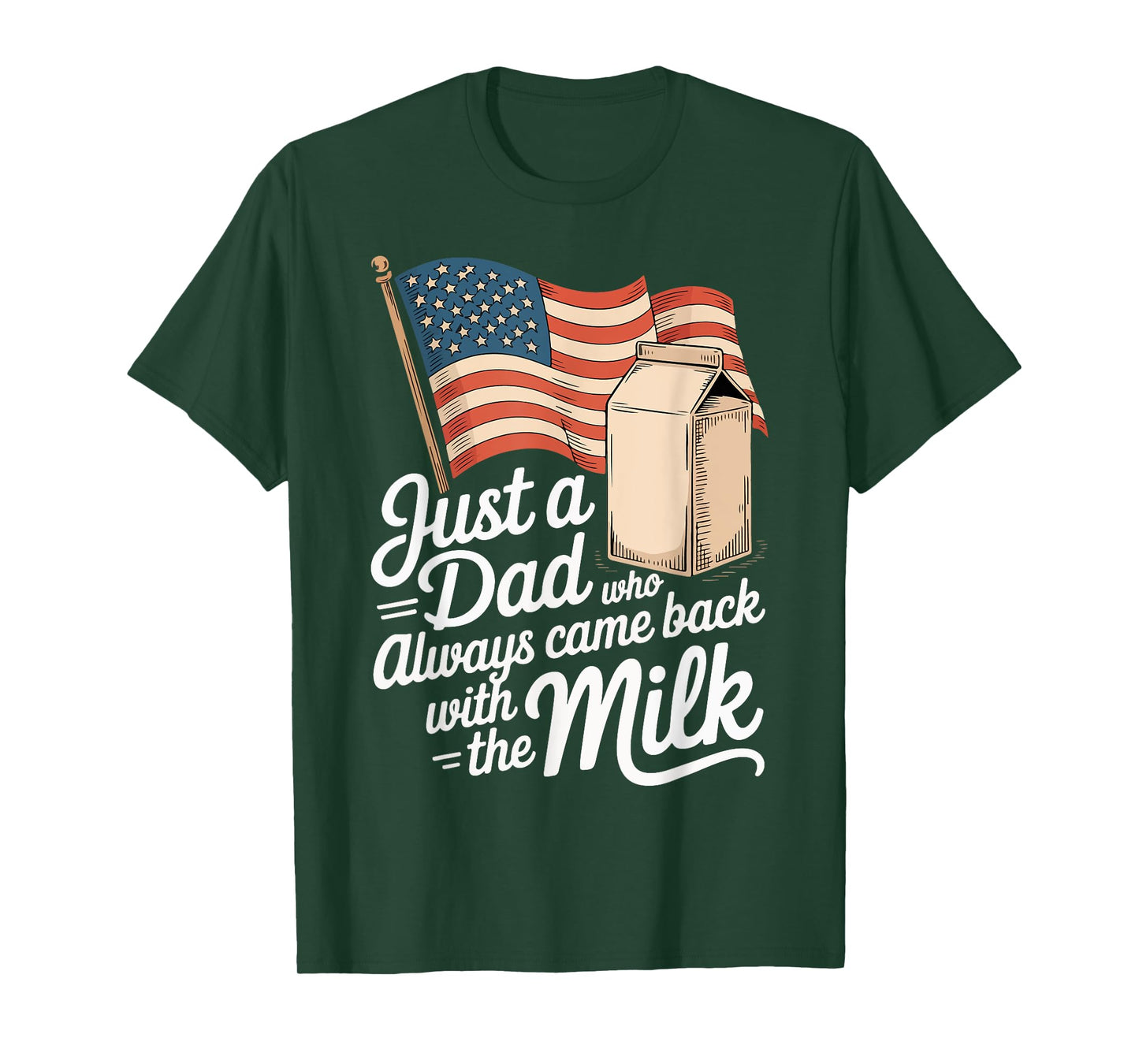 Just a Dad Who Always Came Back With The Milk Fathers Day T-Shirt