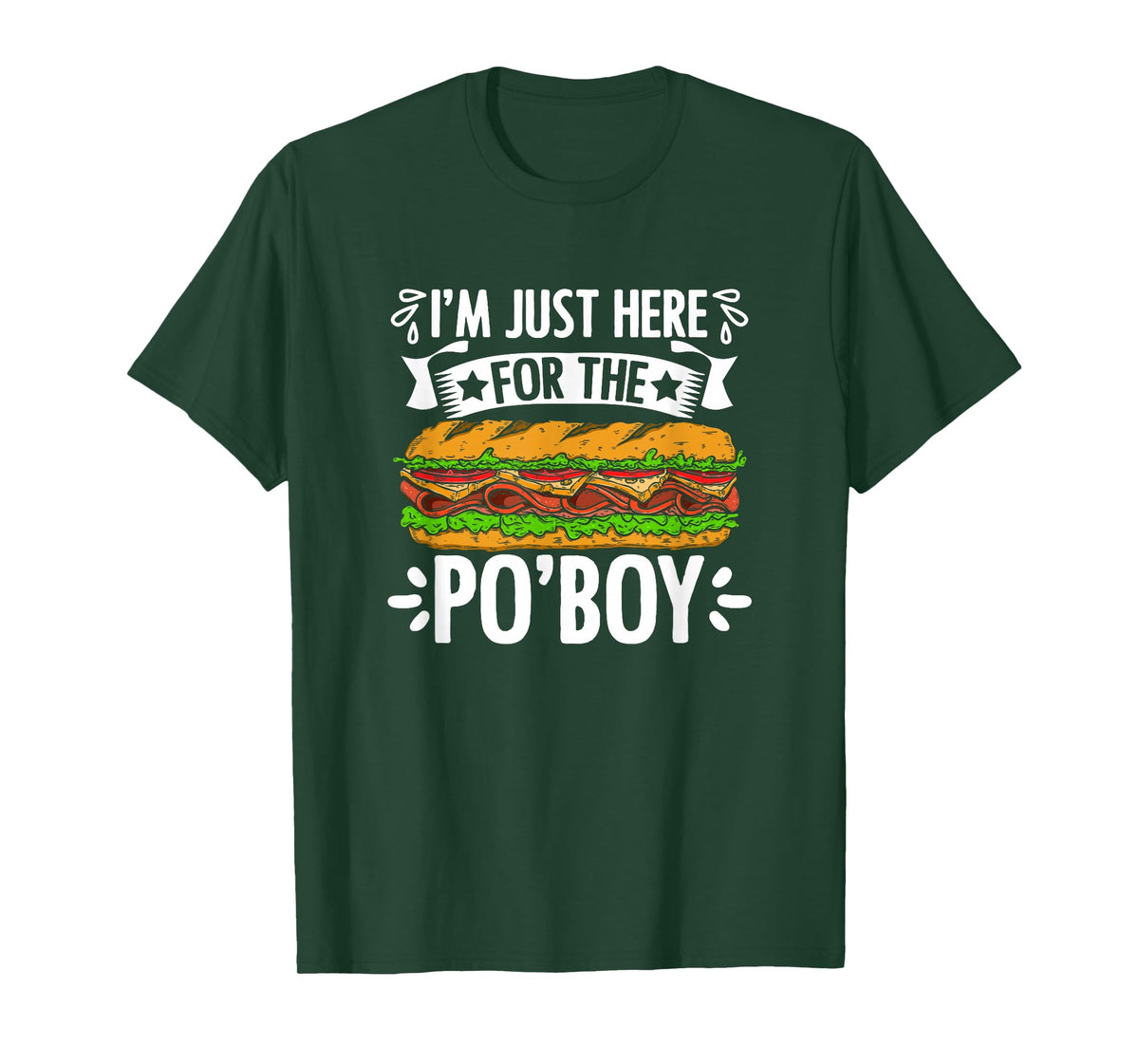 Just Here For Po'Boy Sandwich Food New Orleans Po-Boy T-Shirt