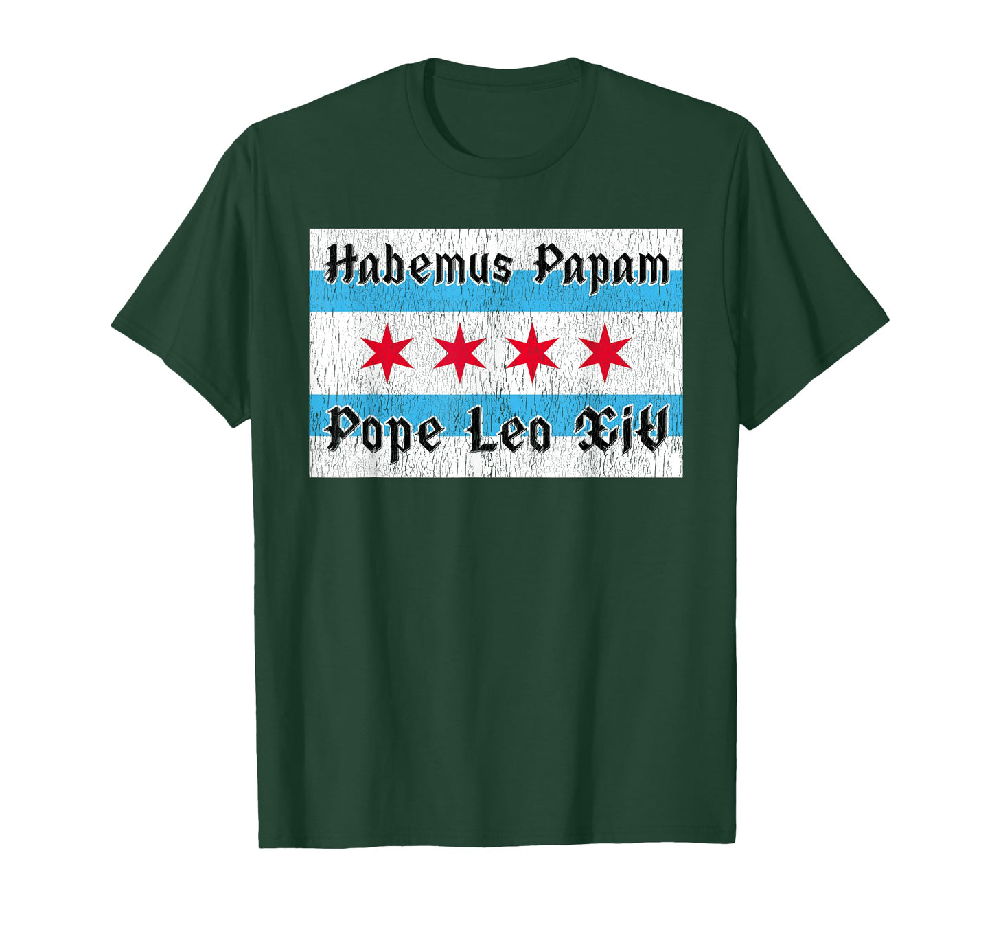 Habemus Papam Pope Leo XIV - Chicago Flag Tribute Design T-Shirt