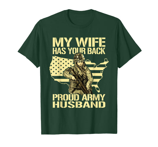 My Wife Has Your Back - Proud Army Husband Military Spouse T-Shirt